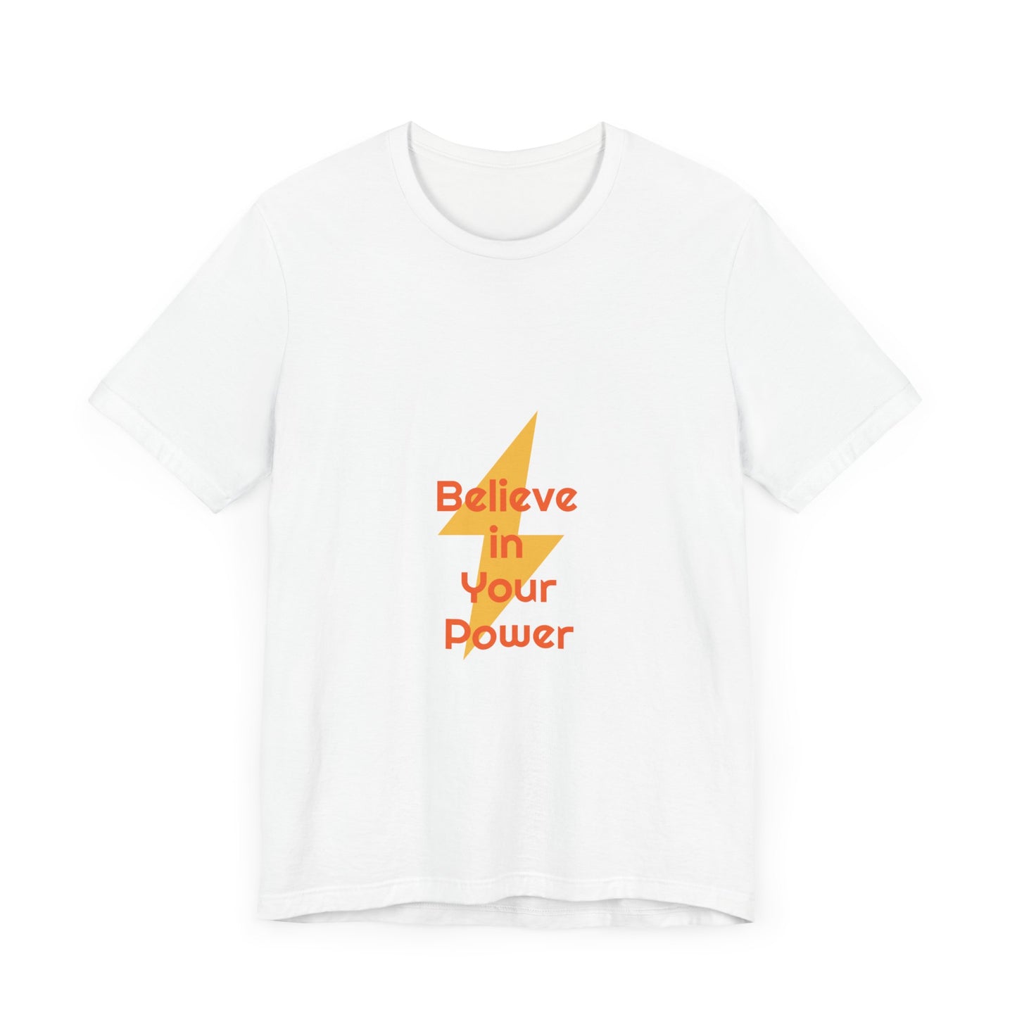 Believe in Your Power Tee