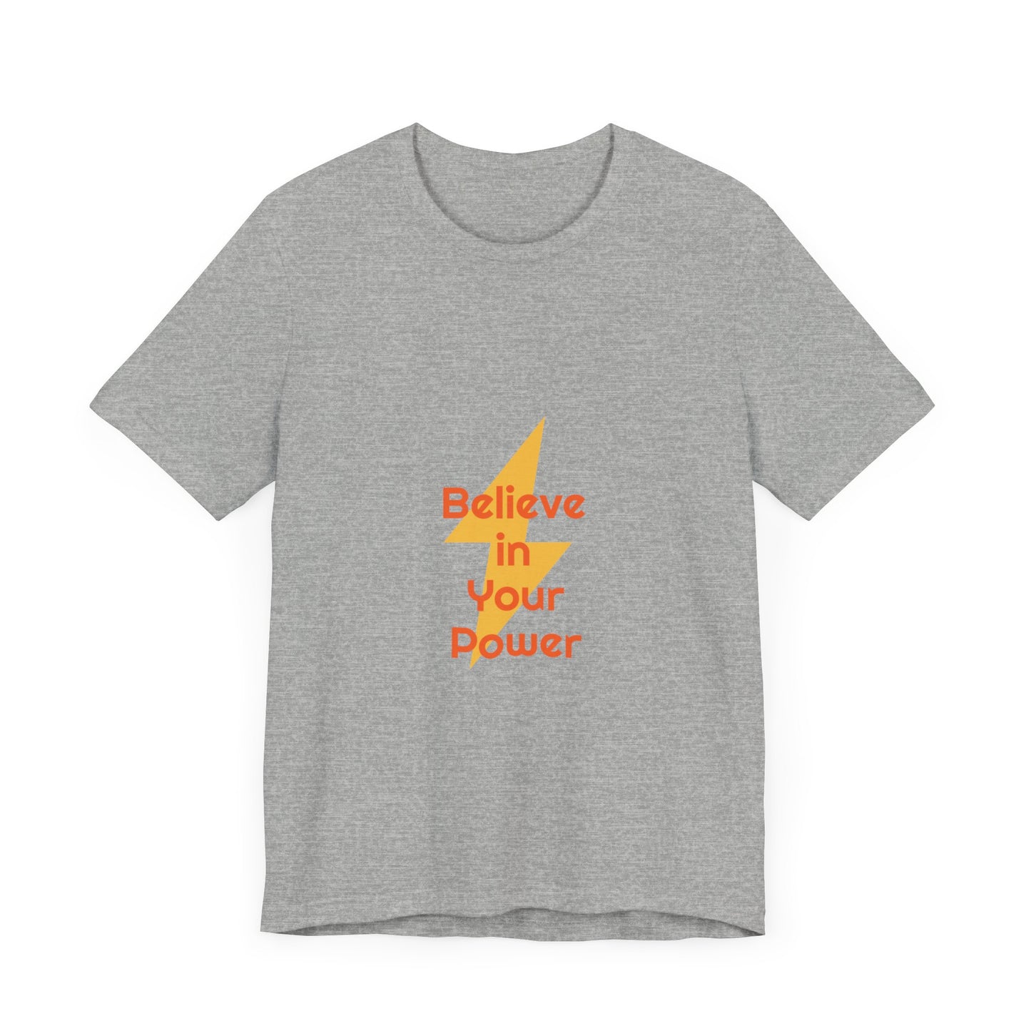 Believe in Your Power Tee