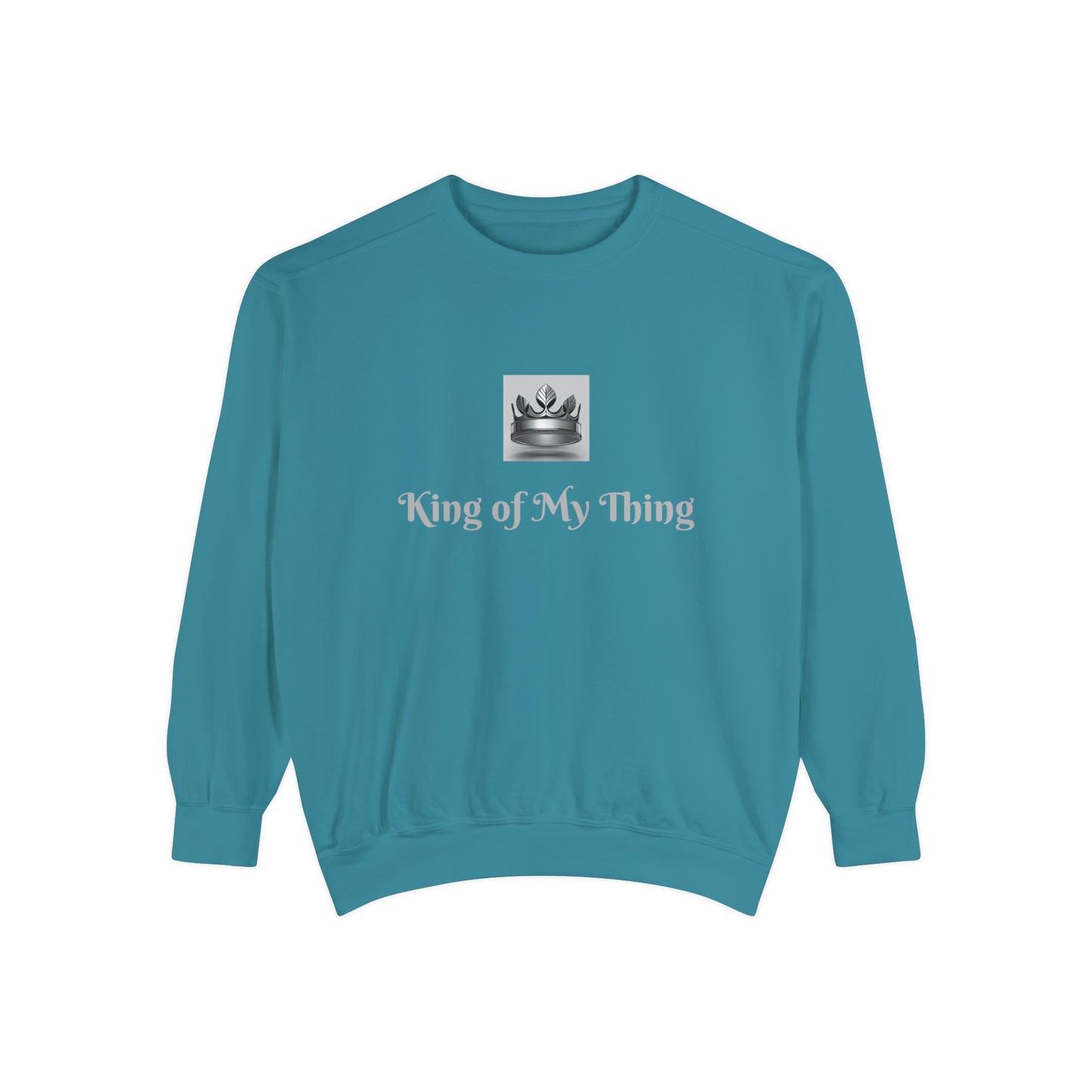 King of My Thing Sweatshirt