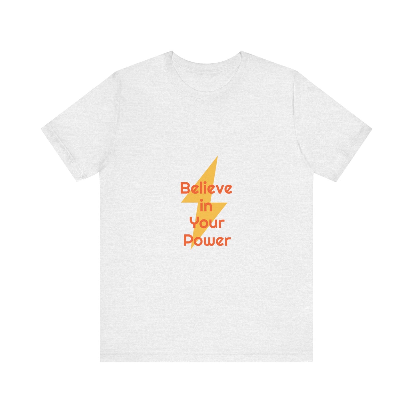 Believe in Your Power Tee