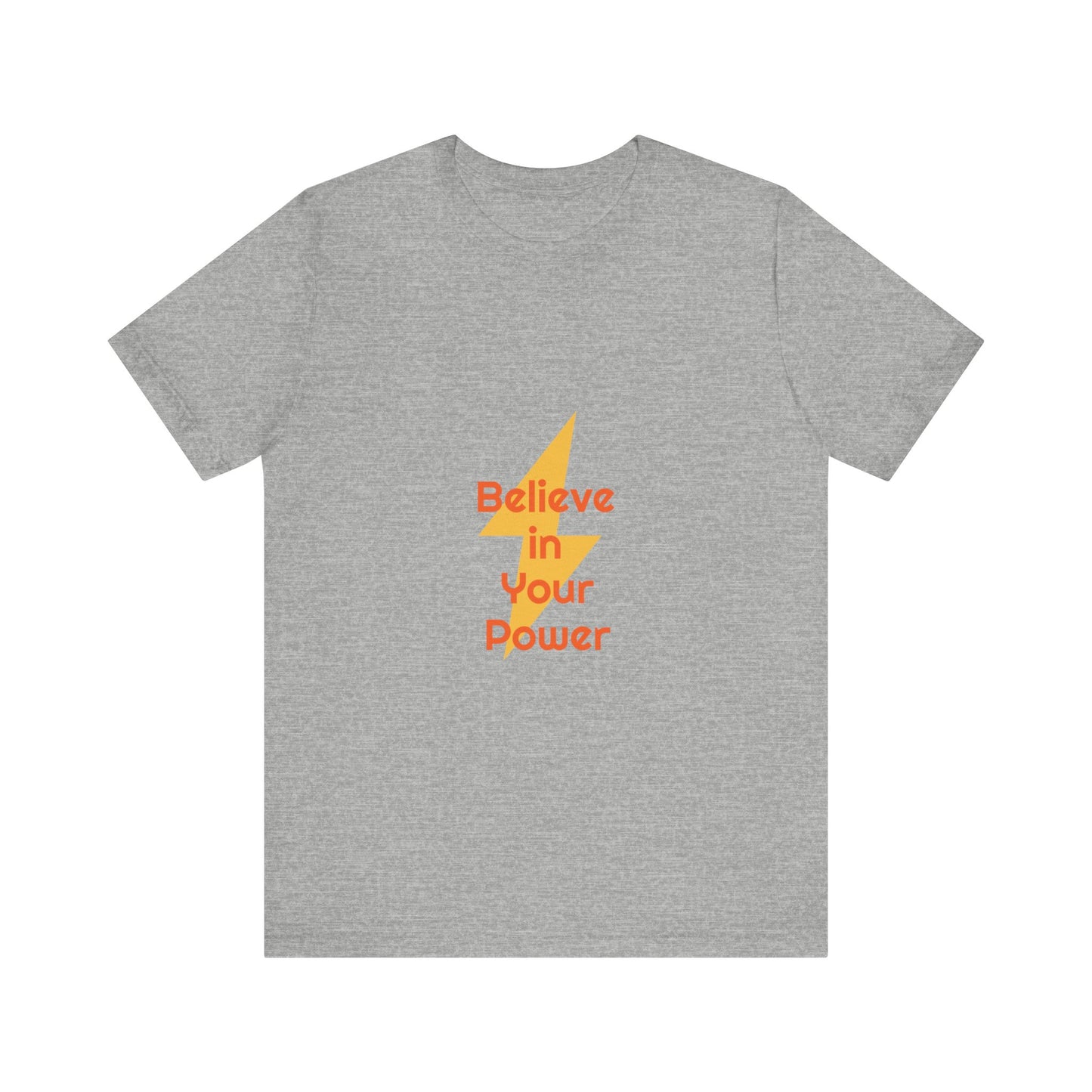 Believe in Your Power Tee