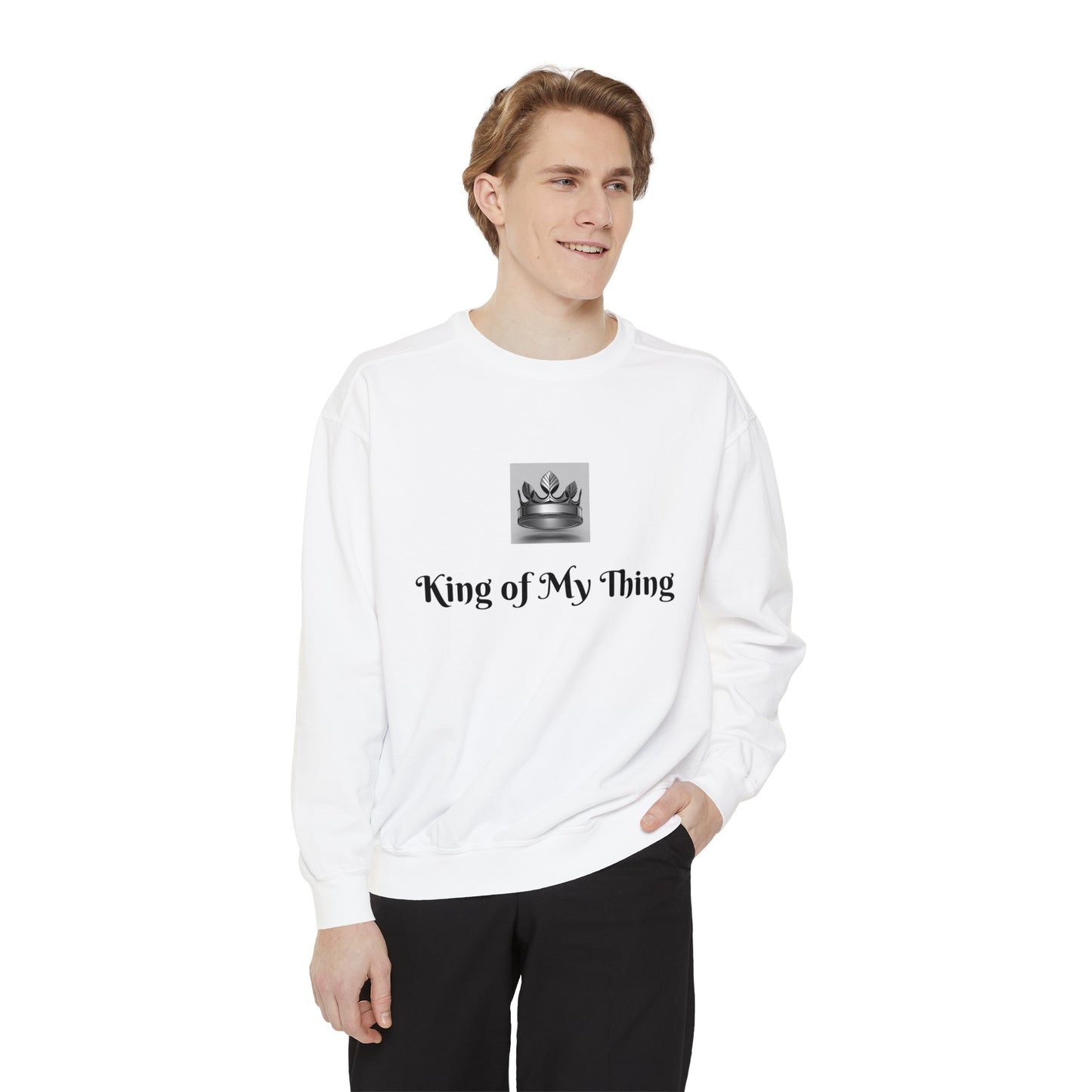 King of My Thing Sweatshirt