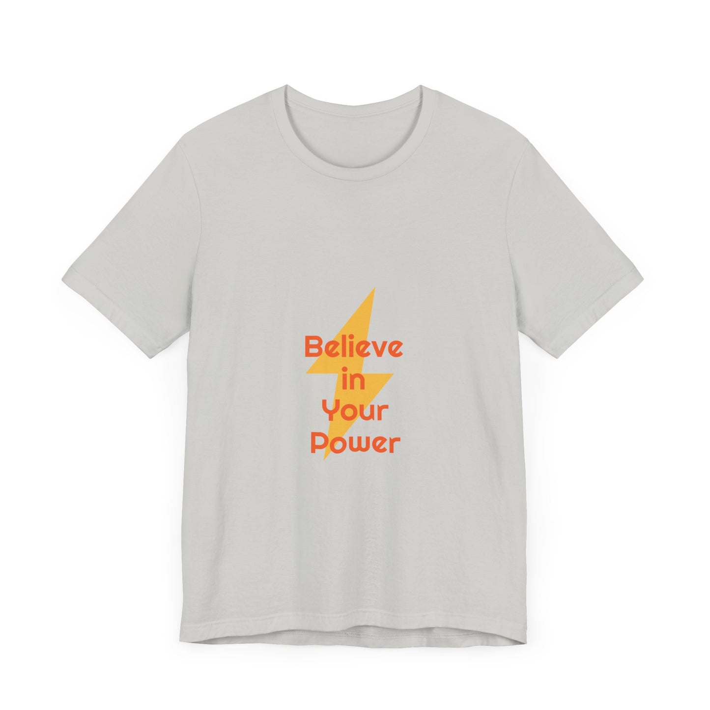 Believe in Your Power Tee