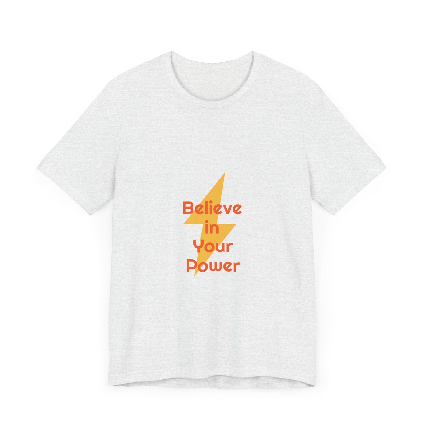 Believe in Your Power Tee