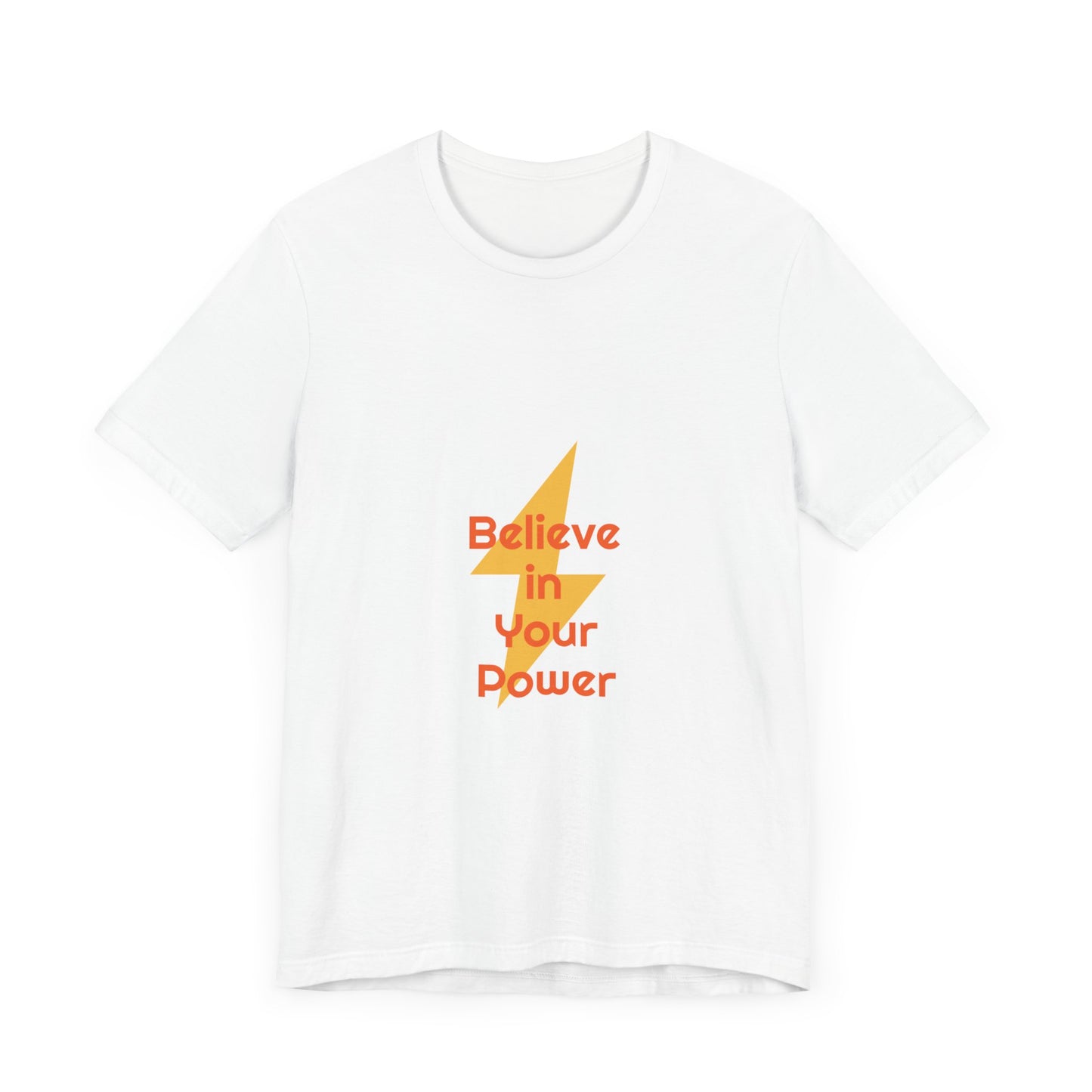 Believe in Your Power Tee