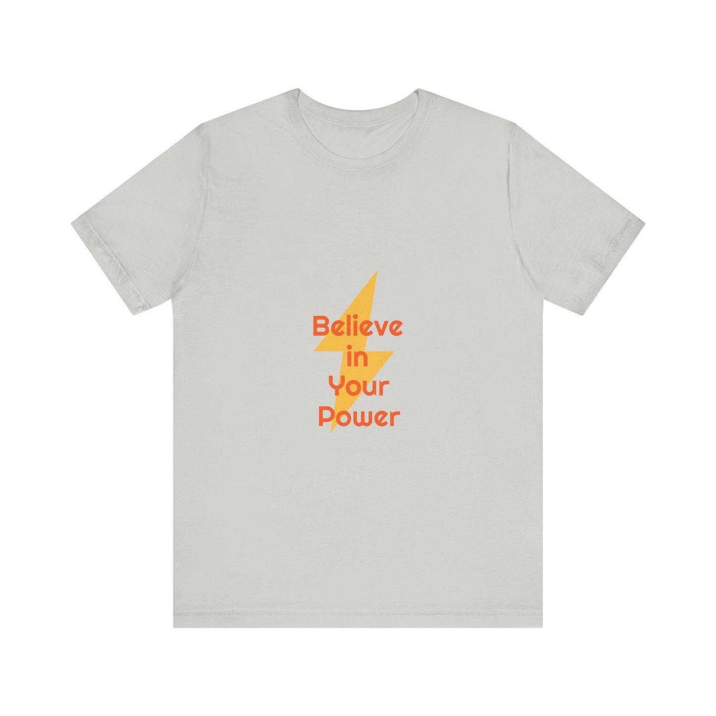 Believe in Your Power Tee