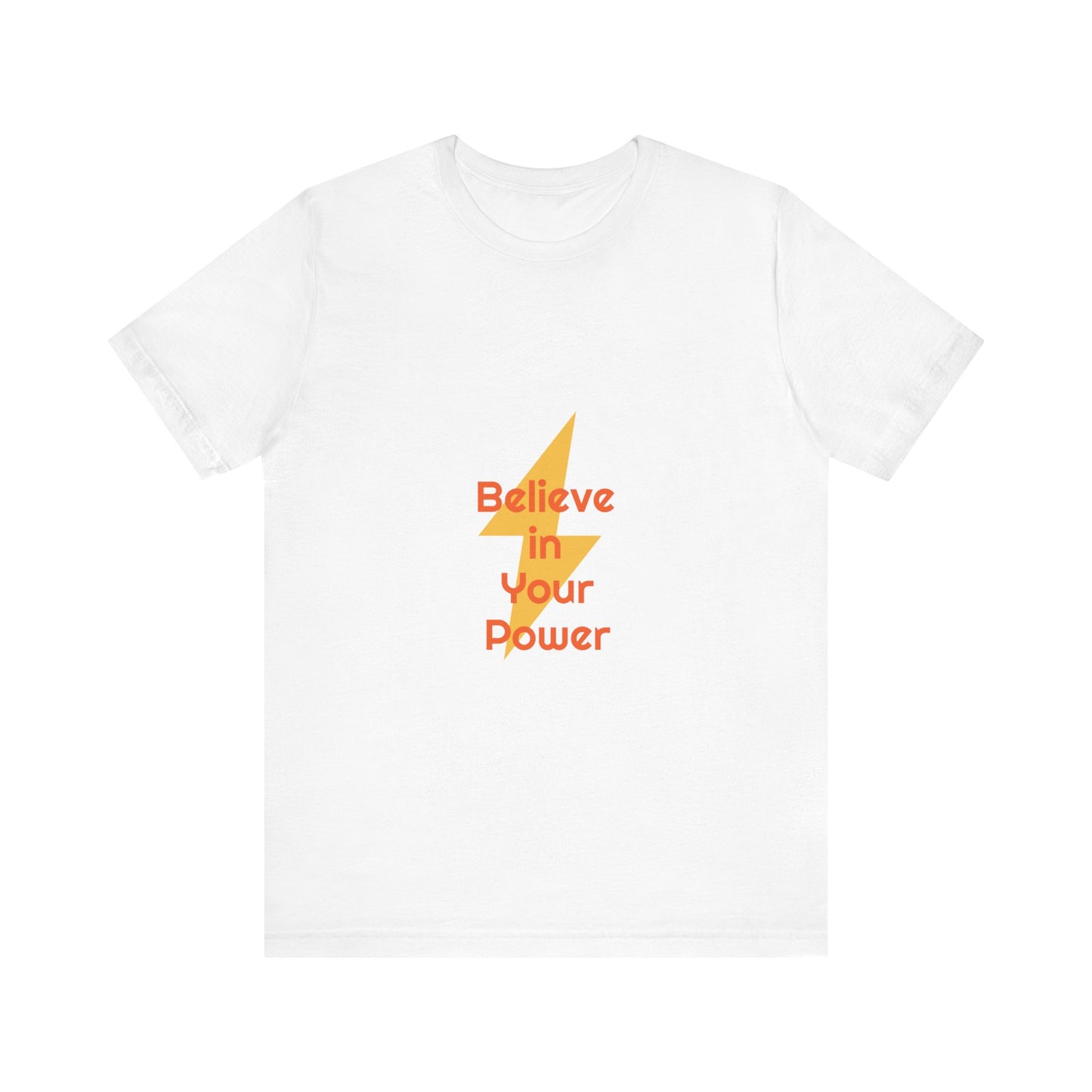 Believe in Your Power Tee