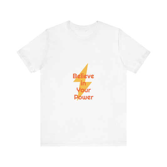 Believe in Your Power Tee